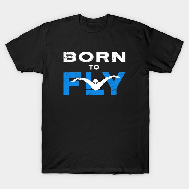 Swim Guys Born to Fly T-Shirt by atomguy